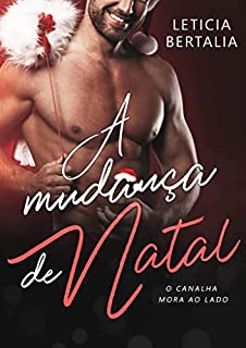 Livro A MUDANÇA DE NATAL: O Canalha Mora ao Lado