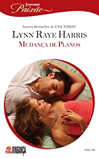 Livro Mudança de Planos: Harlequin Paixão - ed.366 (Por pura vingança)