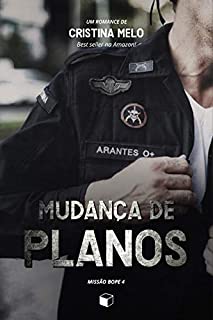 Livro Mudança de Planos (Missão Bope Livro 4)