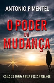 Livro O PODER DA MUDANÇA | COMO SE TORNAR UMA PESSOA MELHOR
