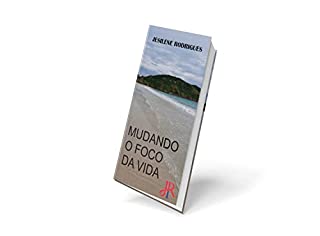 Livro MUDANDO O FOCO DA VIDA