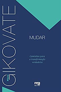Livro Mudar: Caminhos para a transformação verdadeira