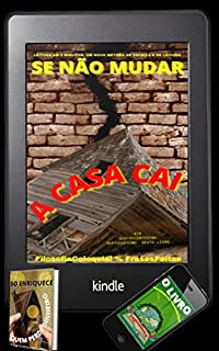 Livro SE NÃO MUDAR : A CASA CAI