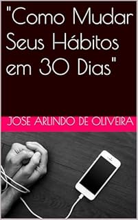 Livro "Como Mudar Seus Hábitos em 30 Dias"