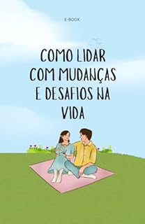 Livro Como Mudar Com Mudanças E Desafios Na Vida