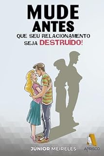 Livro Mude antes que seu relacionamento seja destruído!