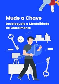 Livro Mude a Chave: Desbloqueie a Mentalidade de Crescimento