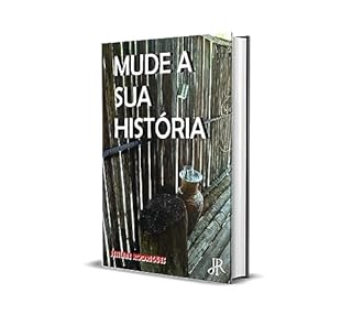 MUDE A SUA HISTÓRIA