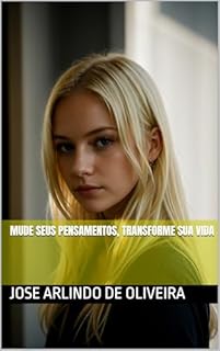 Livro Mude Seus Pensamentos, Transforme Sua Vida