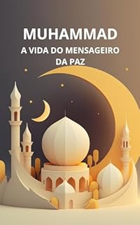 Livro Muhammad: A Vida do Mensageiro da Paz