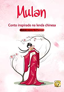Livro Mulan: Conto inspirado na lenda chinesa: Conto da coletânea Serendipidade