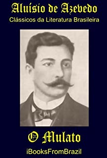 Livro O Mulato (Great Brazilian Literature Livro 13)