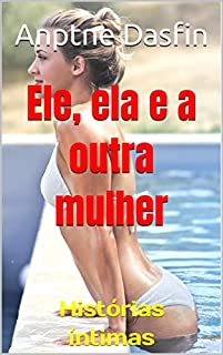Livro Ele, ela e a outra mulher