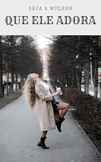Livro Seja a Mulher que Ele Adora