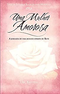 Livro Uma Mulher Amorosa