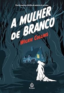 Livro A mulher de branco (3 tomos) (Clássicos da literatura mundial)