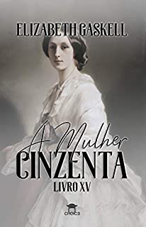 Livro A Mulher Cinzenta (Clássicos Traduzidos - Elizabeth Gaskell)