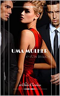 Livro Uma Mulher e Dois Irmãos (Desejos)