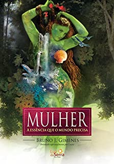 Livro Mulher: A essência que o mundo precisa