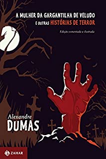 Livro A mulher da gargantilha de veludo e outras histórias de terror: edição comentada (Clássicos Zahar)