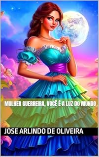 Livro Mulher Guerreira, Você é a Luz do Mundo