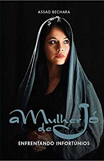 Livro A mulher de Jó - Enfrentando Infortúnios