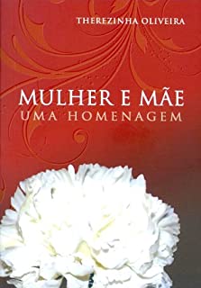Livro Mulher e Mãe, Uma Homenagem
