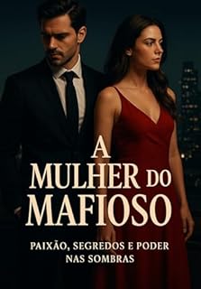 Livro A MULHER DO MAFIOSO: PAIXÃO, SEGREDOS E PODER NAS SOMBRAS