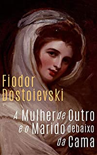 Livro A Mulher de outro e o Marido debaixo da cama