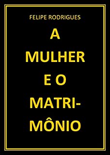Livro A MULHER E O MATRIMÔNIO