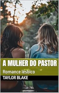Livro A Mulher Do Pastor: Romance lésbico