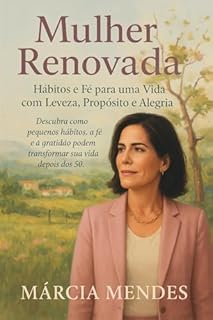 Livro Mulher Renovada: Hábitos e Fé para uma Vida com Leveza, Propósito e Alegria