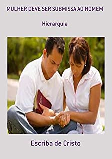 Livro Mulher Deve Ser Submissa Ao Homem