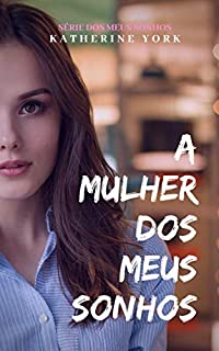 Livro A Mulher dos Meus Sonhos
