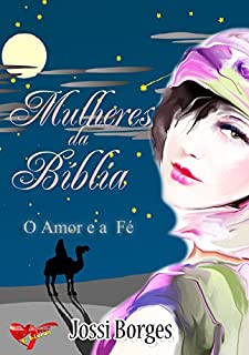 Livro Mulheres da Bíblia: O Amor e a Fé