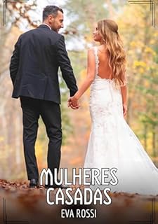 Livro Mulheres Casadas: Contos de Sexo Explícito para Adultos