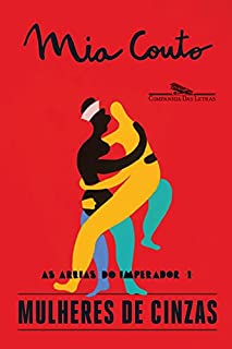 Livro Mulheres de cinzas (As Areias do Imperador)