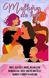 Livro Mulheres de Hoje: Uma Antologia Feminina
