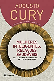 Livro Mulheres inteligentes, relações saudáveis: O livro que toda mulher deveria ler antes de se relacionar