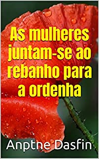 As mulheres juntam-se ao rebanho para a ordenha