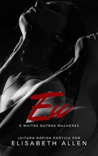 Livro Eu e muitas outras mulheres: Leitura rápida erótica