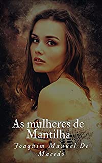 Livro As Mulheres de Mantilha