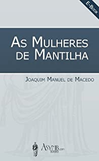 Livro As Mulheres de Mantilha