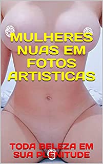 Livro MULHERES NUAS EM FOTOS ARTISTICAS: TODA BELEZA EM SUA PLENITUDE