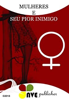 Livro MULHERES E  SEU PIOR INIMIGO