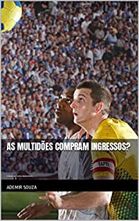 As Multidões Compram Ingressos?: Coleção de Contos Humorísticos