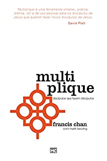 Livro Multiplique: Discípulos que fazem discípulos