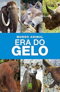 Livro Mundo Animal - Era do Gelo