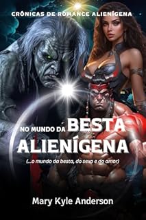 Livro NO MUNDO DA BESTA ALIENÍGENA: A Beastman Fanfiction Harém Reverso Fantasia Amor Romance