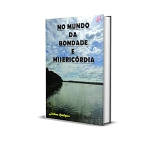 Livro NO MUNDO DA BONDADE E MISERICÓRDIA